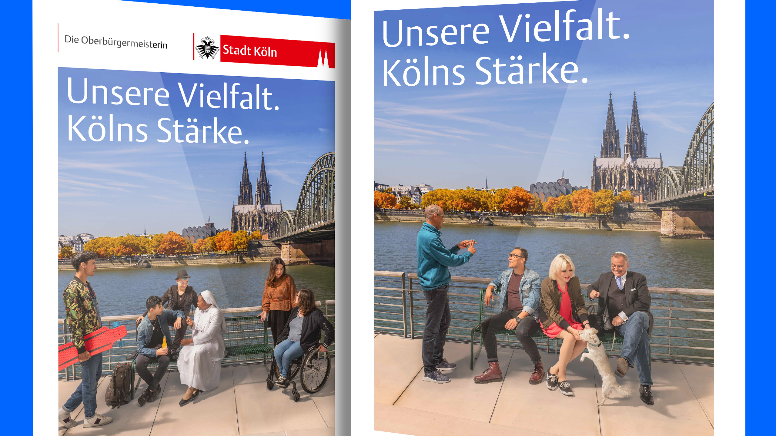 Das Bild zeigt zwei großformatige Plakate nebeneinander, jeweils vor dem Panorama des Kölner Doms und der Hohenzollernbrücke. Beide Motive tragen den Kampagnenclaim „Unsere Vielfalt. Kölns Stärke.“. Auf dem linken Plakat sitzen und stehen verschiedene Personen entlang der Rheinpromenade – darunter jemand mit Skateboard, eine Person im Rollstuhl und eine Person in religiöser Kleidung. Das rechte Plakat zeigt eine andere Gruppe von Menschen am selben Ort, darunter eine Person mit Hund sowie mehrere Personen, die miteinander sprechen oder entspannt sitzen. Die Szene vermittelt Vielfalt, Begegnung und ein harmonisches Miteinander im öffentlichen Raum, eingebettet in eine ikonische Kölner Kulisse.